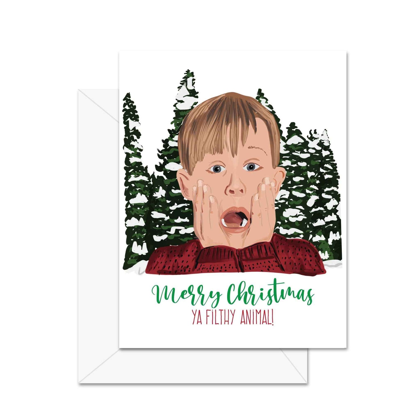 Merry Christmas Ya Filthy Animal - Greeting Card