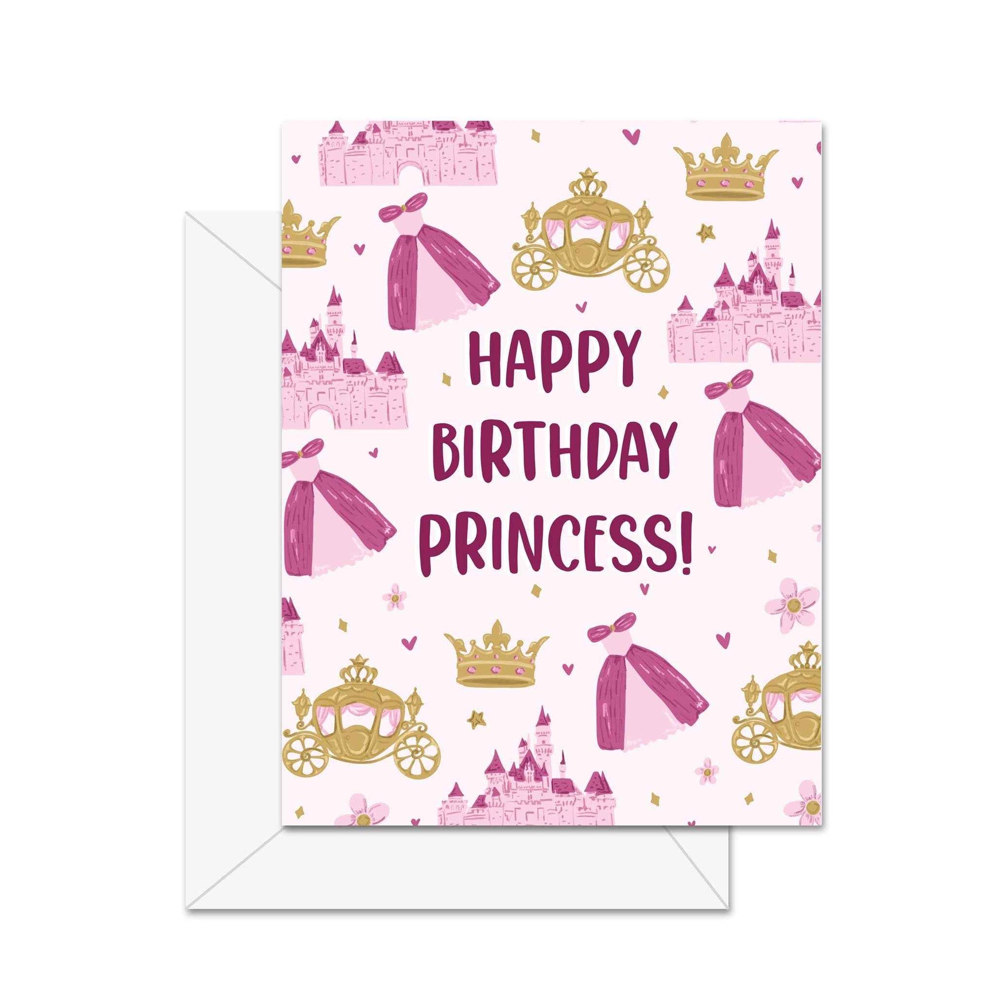 Happy Birthday Princess! - Greeting Card