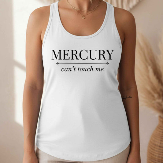 Mercury Can't Touch Me Tank Top | Astrology Racerback Tank | Mercury Retrograde Gift