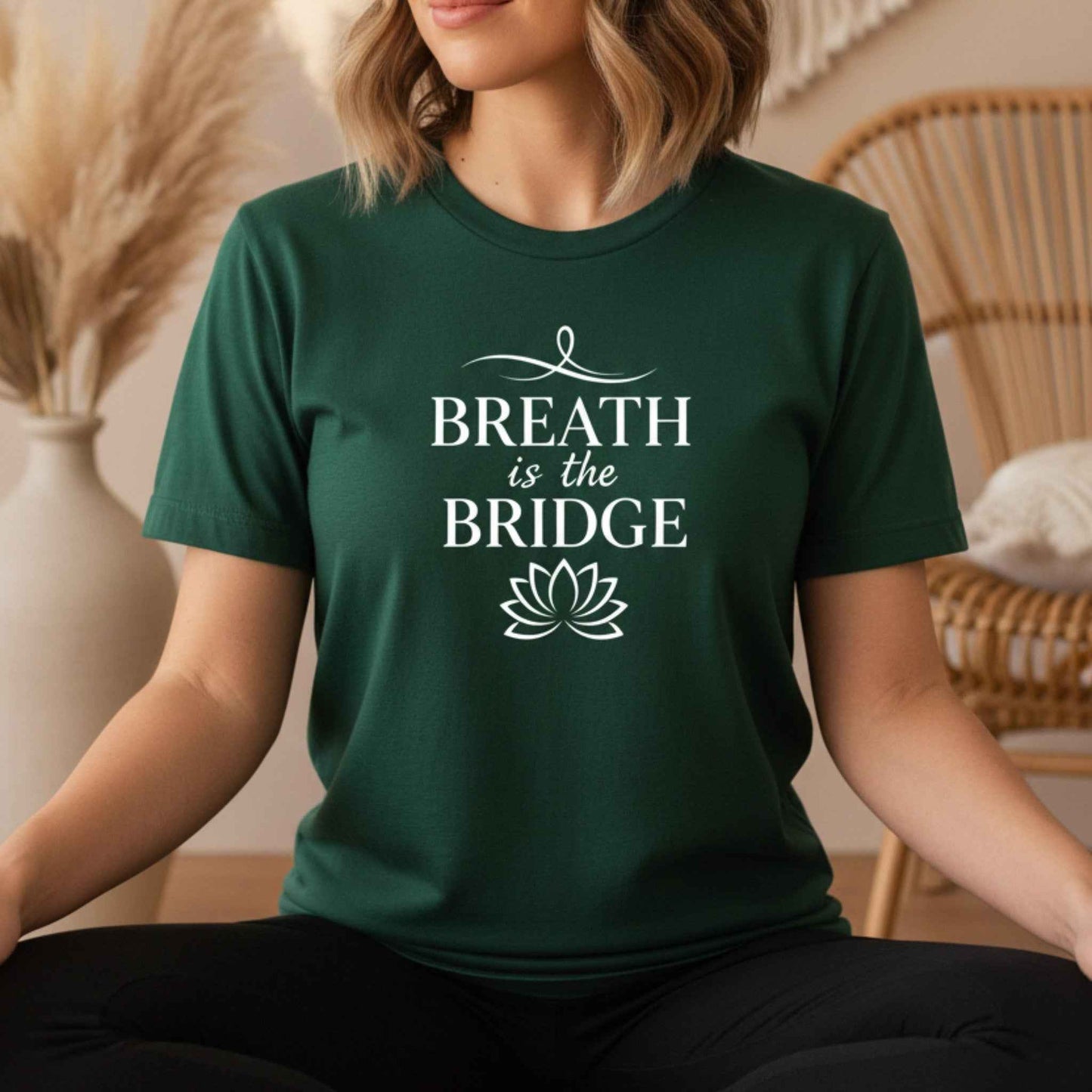 Breath Is The Bridge T-Shirt | Yoga Shirt for Women | Mindfulness Gift