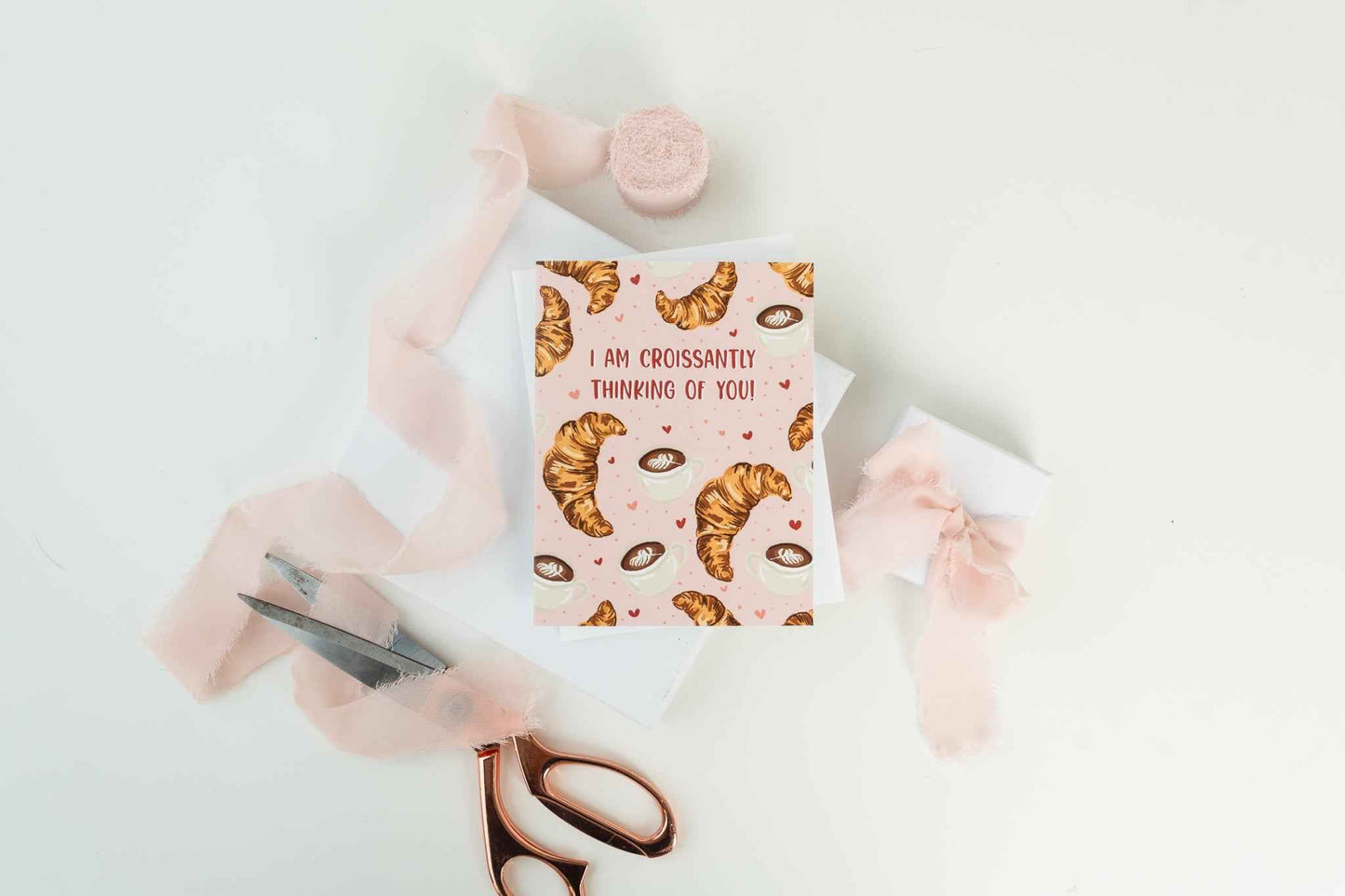 I Am Croissantly Thinking About You! - Greeting Card