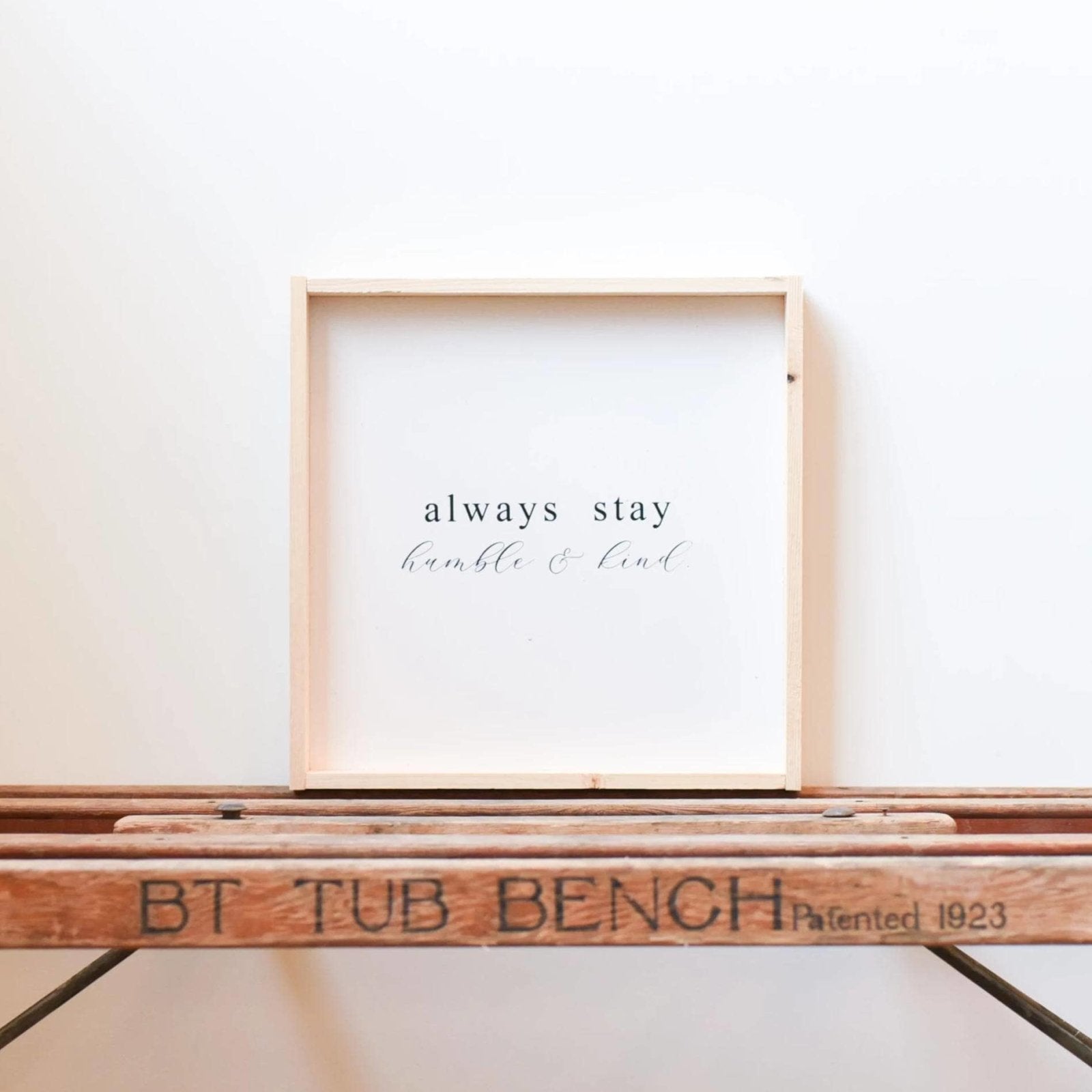 Always Stay Humble & Kind Wood Sign – Wall Art Quote - AURABAGS SHOP
