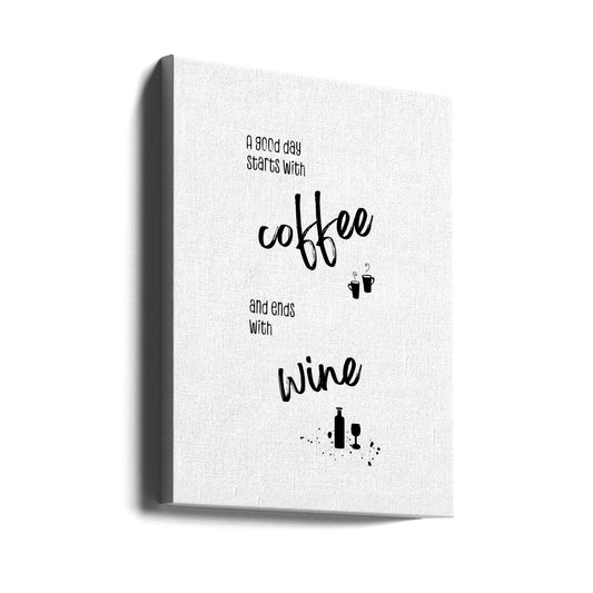 Wall art A good day starts with coffee and ends with wine