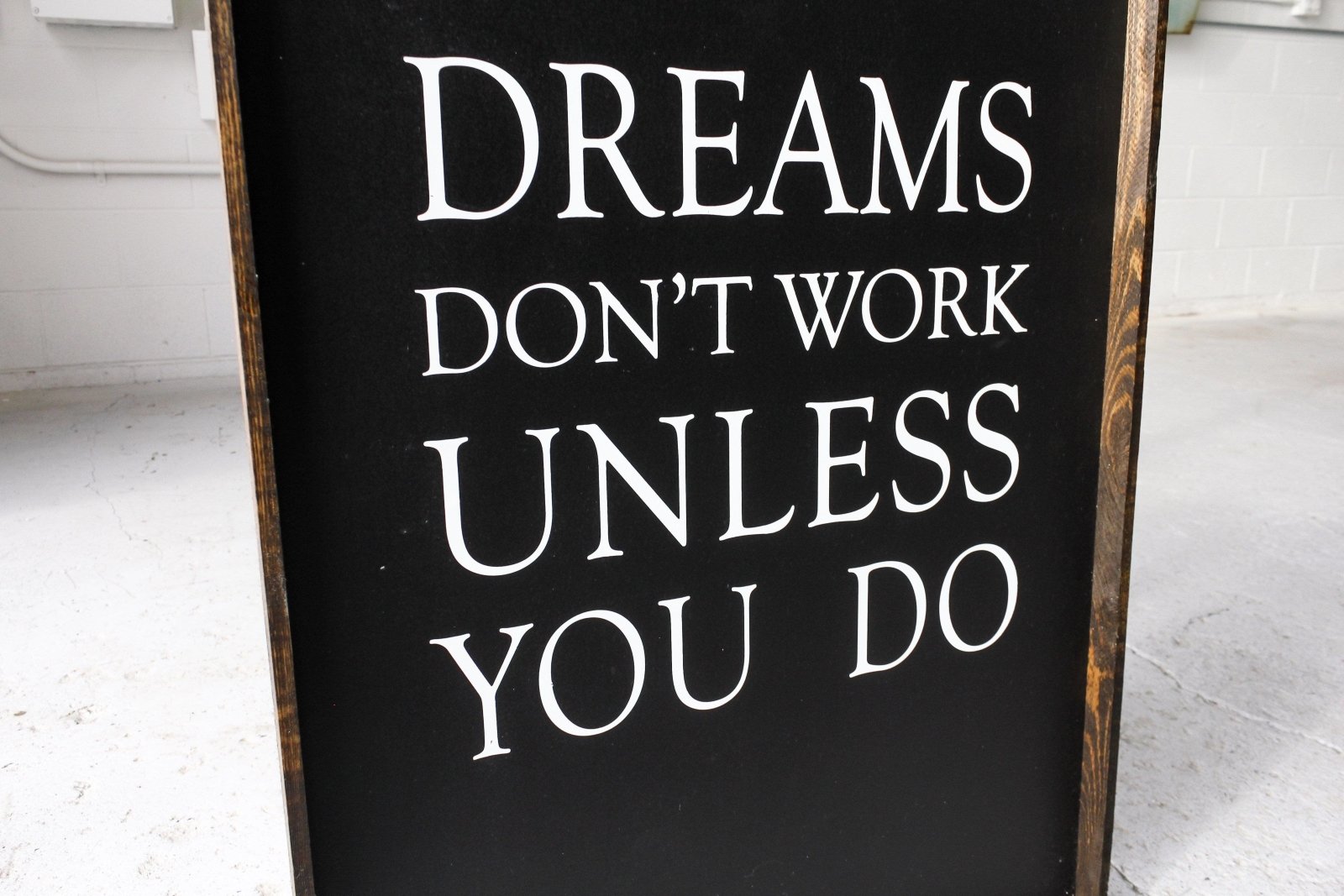 Dreams Don't Work Unless You Do Wood Sign - AURABAGS SHOP