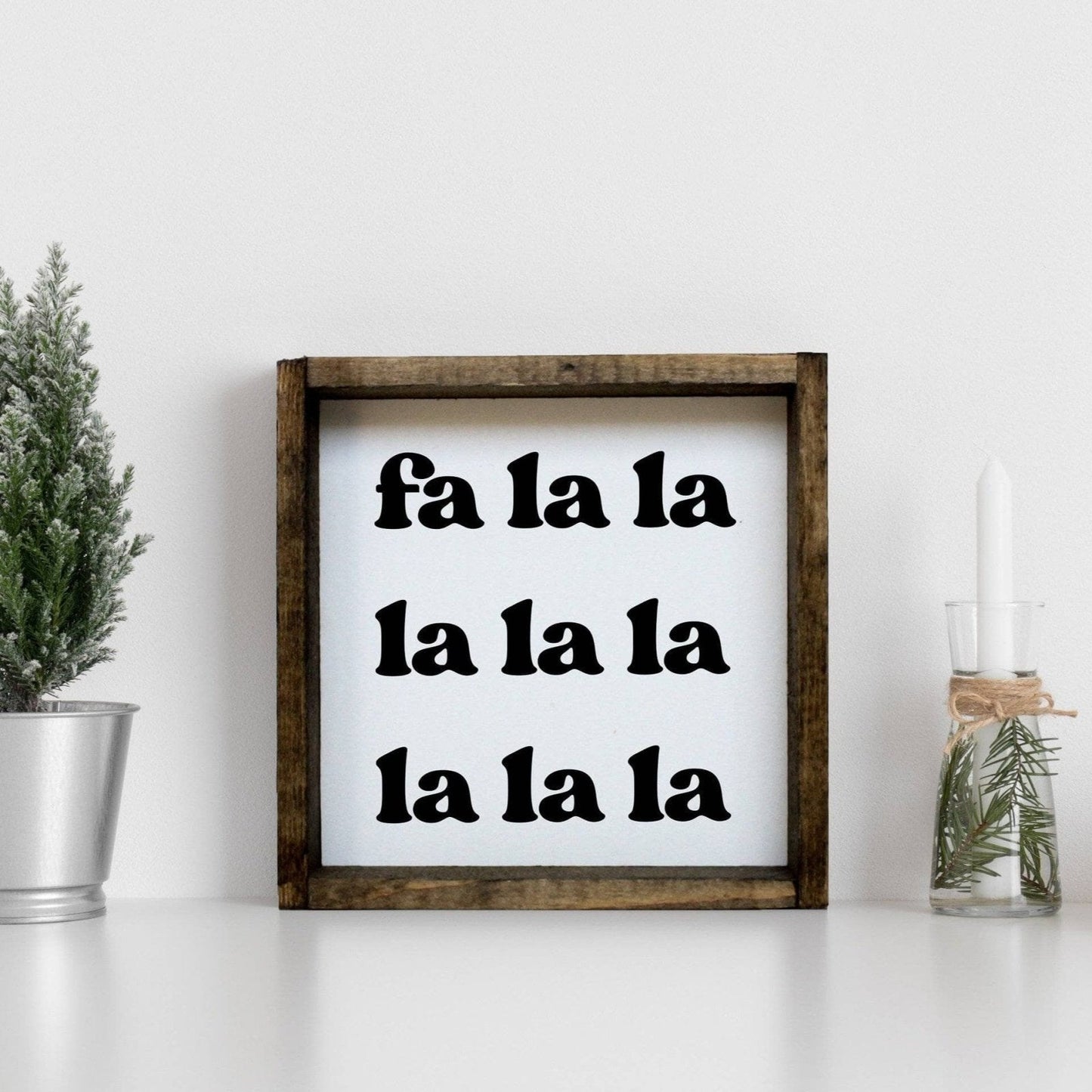 Fa la la la la Wood Sign