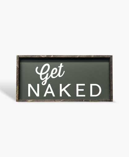 Get Naked Wood Sign - AURABAGS SHOP