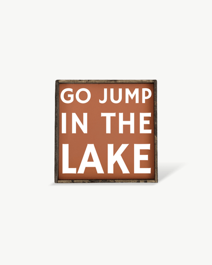 'Go Jump in the Lake' Wood Sign – Cottage Wall Art - AURABAGS SHOP