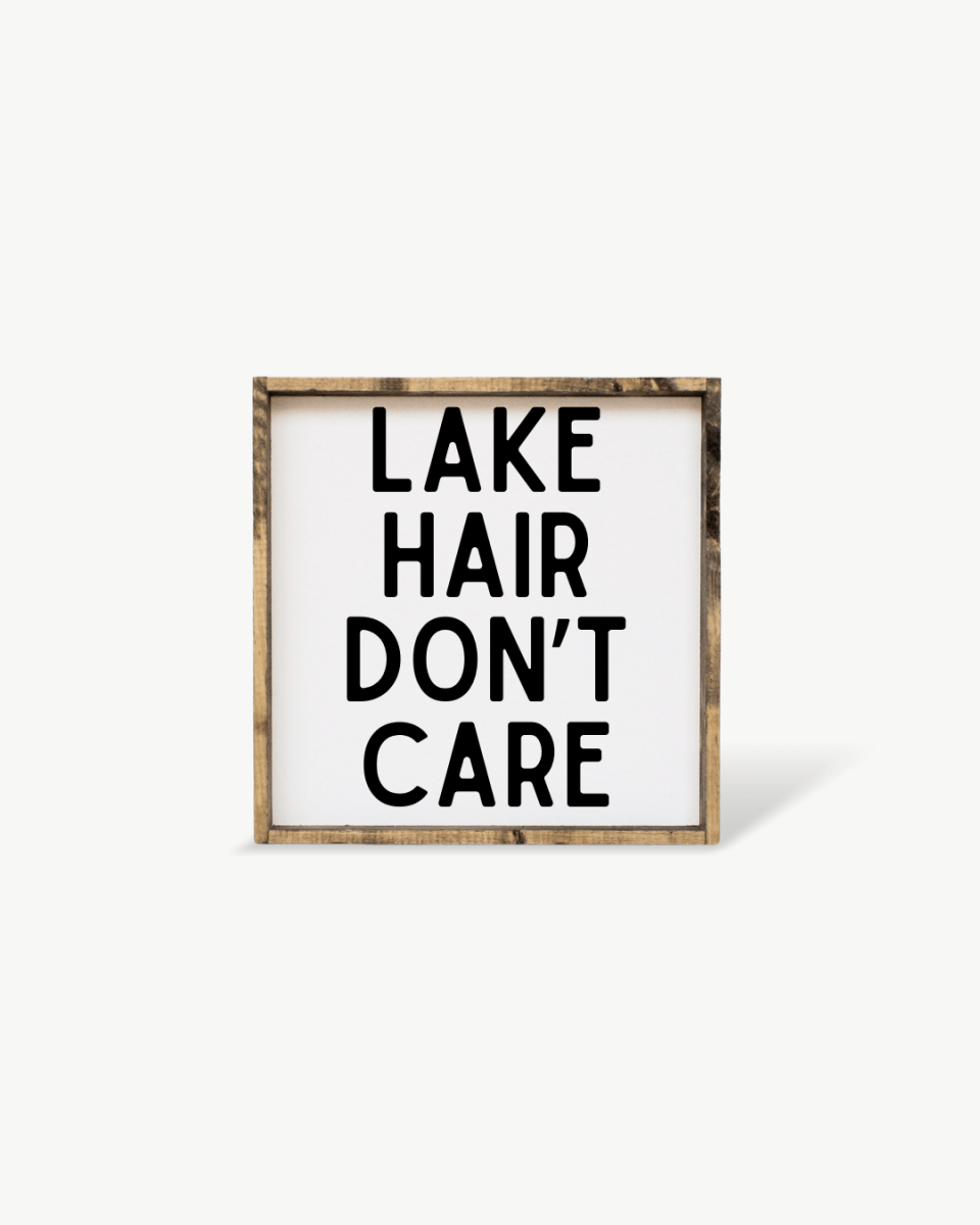 'Lake Hair Don’t Care' Wood Sign – Cottage Wall Art - AURABAGS SHOP
