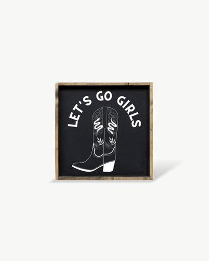 Let's Go Girls Wood Sign - AURABAGS SHOP