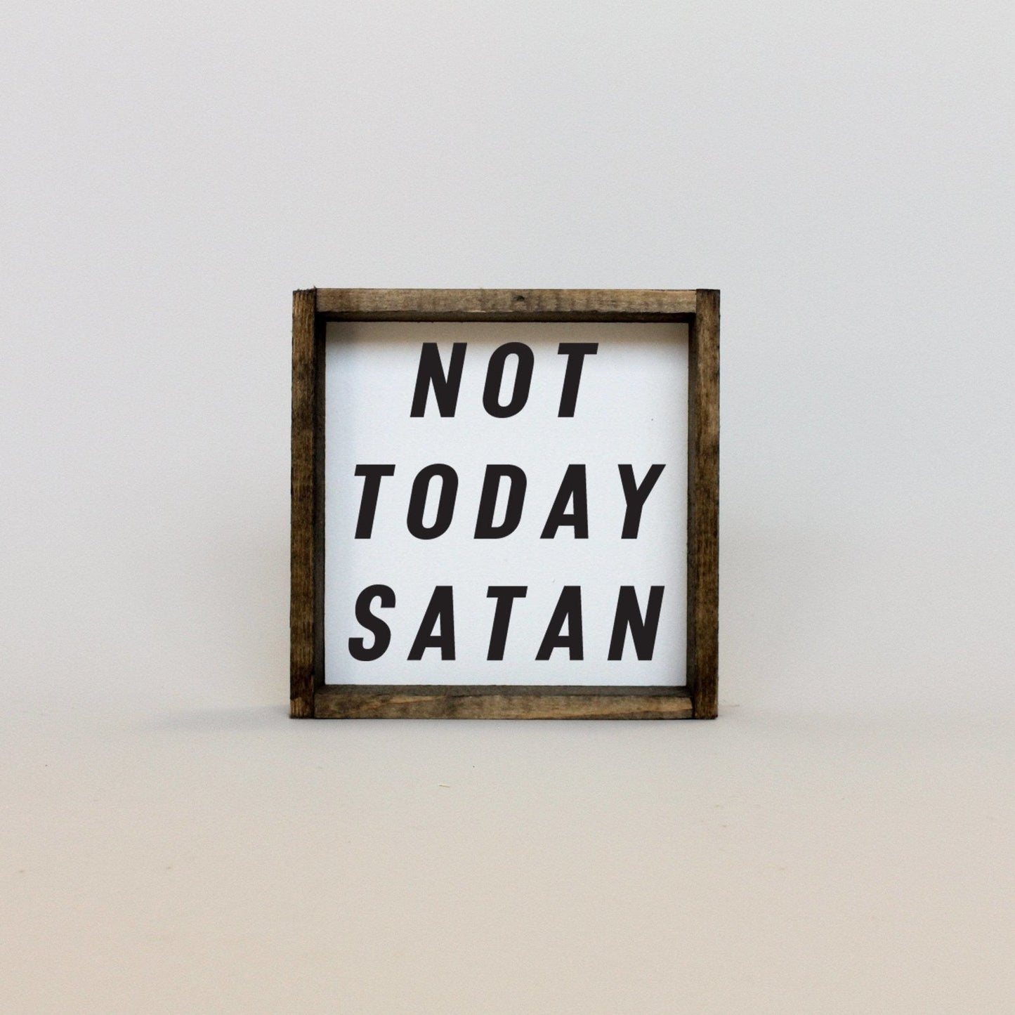 Not Today Satan Wood Sign - AURABAGS SHOP