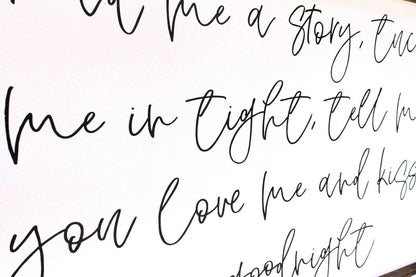Read Me A Story, Tuck Me In Tight, Tell Me You Love Me & Kiss Me Goodnight Wood Sign