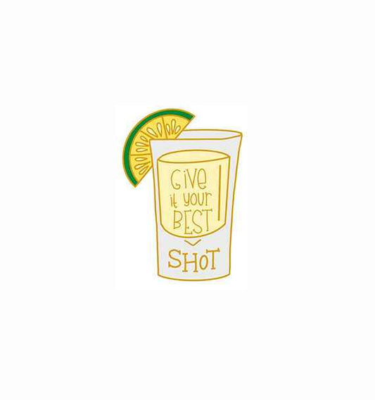 Give It Your Best Shot Enamel Pin