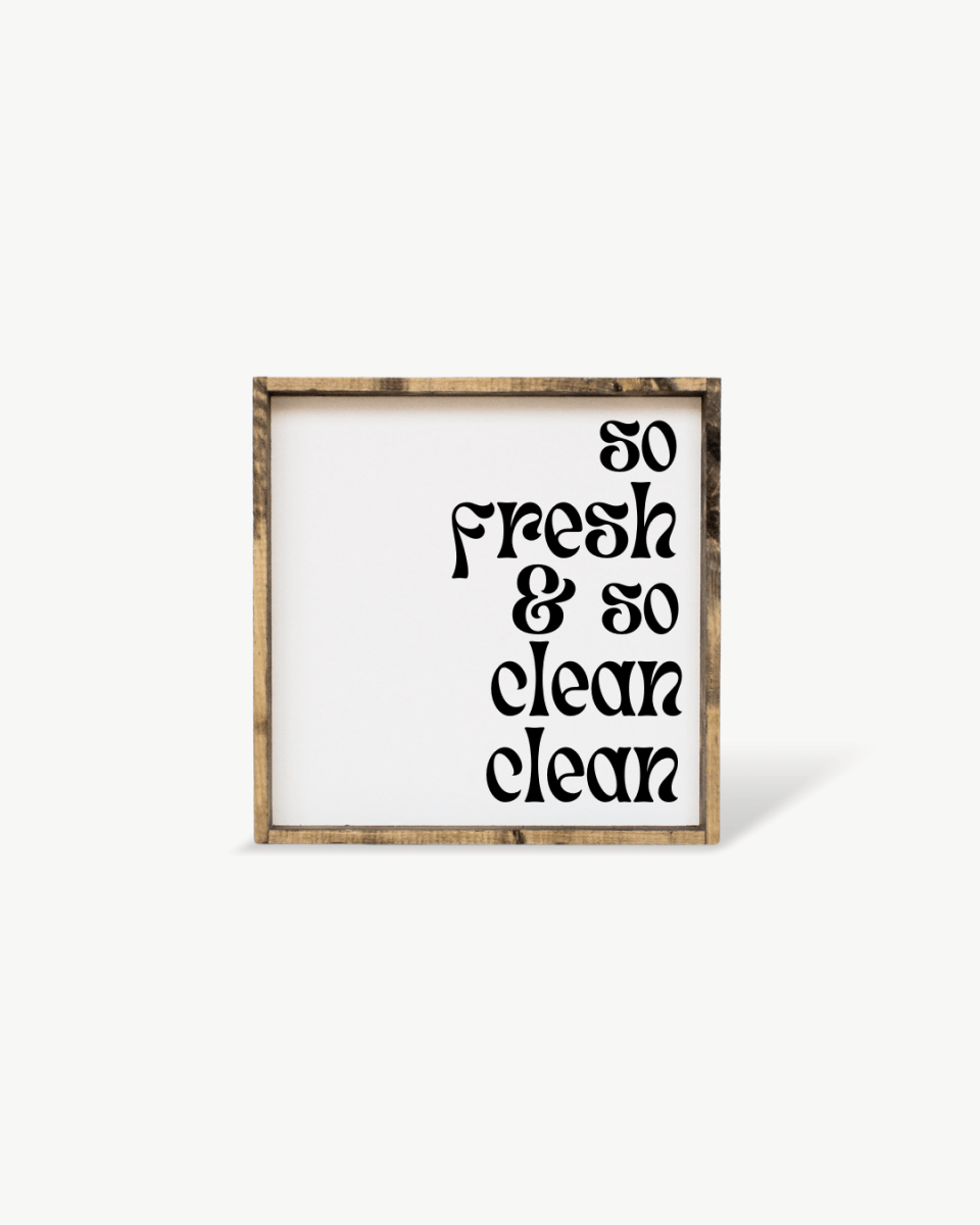 So Fresh & So Clean Clean Sign