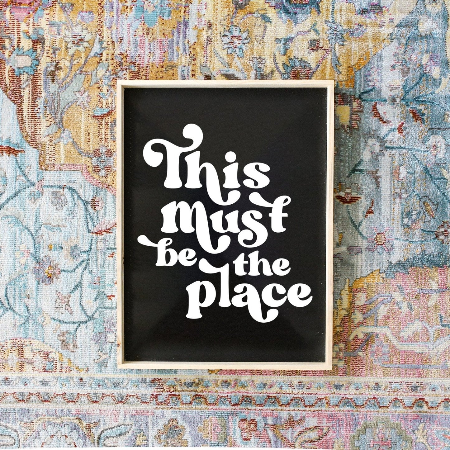 This Must be the Place Wood Sign - AURABAGS SHOP